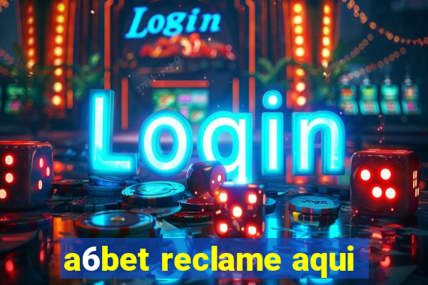 a6bet reclame aqui